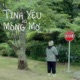 Tình Yêu Và Mộng Mơ Single