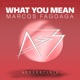 What You Mean EP