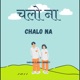 Chalo na Single