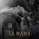 La Mamá Single