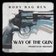 Way of the Gun feat Body Bag Ben Single