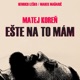 Ešte na to mám Single