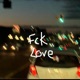 Fck Love Single