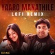 Yaaro Manathile Lofi Remix Single