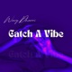 Catch a Vibe Single