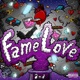 Fame an Love EP