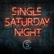 Single Saturday Night Single