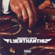 FlyerThanThis Single