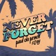 Never Forget feat F Jay Single