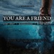 You Are a Friend Single