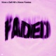 Faded feat Kieran Fowkes Single