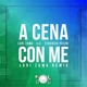 A Cena Con Me feat Federico Pasini Lori Zama Remix Single