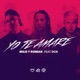 Yo Te Amaré feat DCS Single