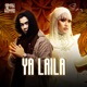Ya Laila feat Aiman Nomad Single