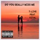 Do You Really Miss Me feat Vital Single