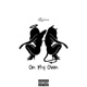 On My Own Single