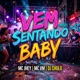VEM SENTANDO BABY Single