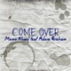 Come Over feat Adam Graham Single