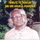 Tribute to Thakur Sri Sri Anukul Chandra