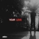 Your Love Single