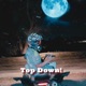 Top Down feat CapzLock Single
