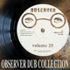 Observer Dub Collection Vol 25