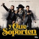 Y Que Soporten Single