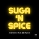 Suga N Spice Single