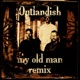 My Old Man Remixes Single