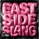 east side slang