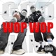 WOP WOP Single