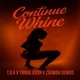 Continue Whine Single