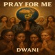 Pray for Me Single