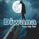 Diwana Single