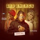 Bad Energy feat Boblizzy Oluwacoded Single