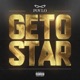 Geto Star Single
