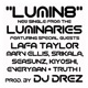 Lumin8 feat DJ Drez Lafa Taylor Marv Ellis Srikala Truth I Kiyoshi Seasunz Everyman Single