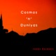 Cosmos n Duniyas