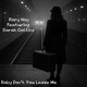 Baby Don t You Leave Me feat Sarah Collins Single