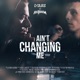 Ain t Changing Me Single