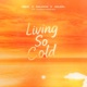 Living so Cold Extended Mix Single