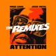 Attention The Remixes EP