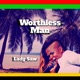 Worthless Man Single