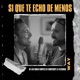 Sí Que Te Echo De Menos Single