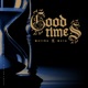 Good Times feat Meza Single