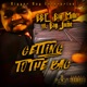 Getting to the Bag feat Big June Single