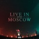Live in Moscow Video Album