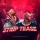 Strip Tease Single