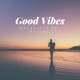 Good Vibes feat Darius Single