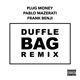 Duffle Bag feat Frank Benji Remix Single